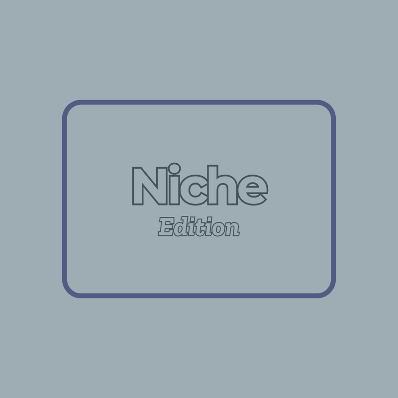 Niche Edition